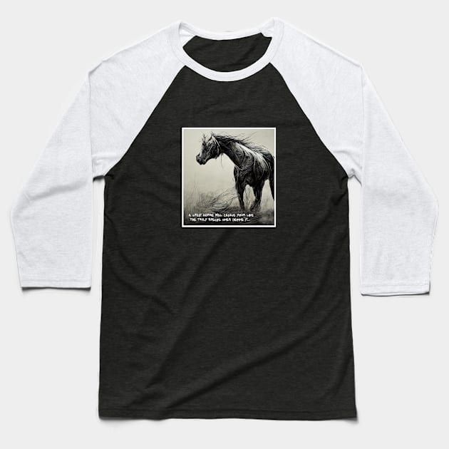 horse change  lifes Baseball T-Shirt by ElArrogante